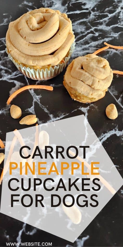 Pin image of a regular and mini frosted pupcakes. A text overlay reads carrot pineapple cupcakes for dogs.